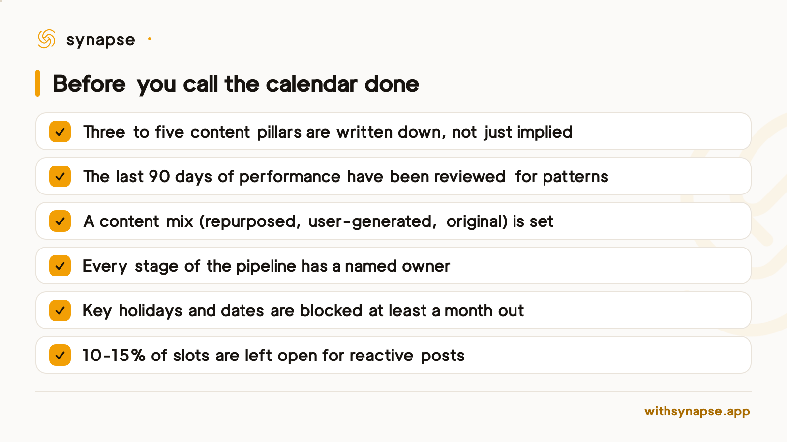 A finished content calendar has pillars, a content mix, an owner per stage, blocked holidays, and open reactive slots.