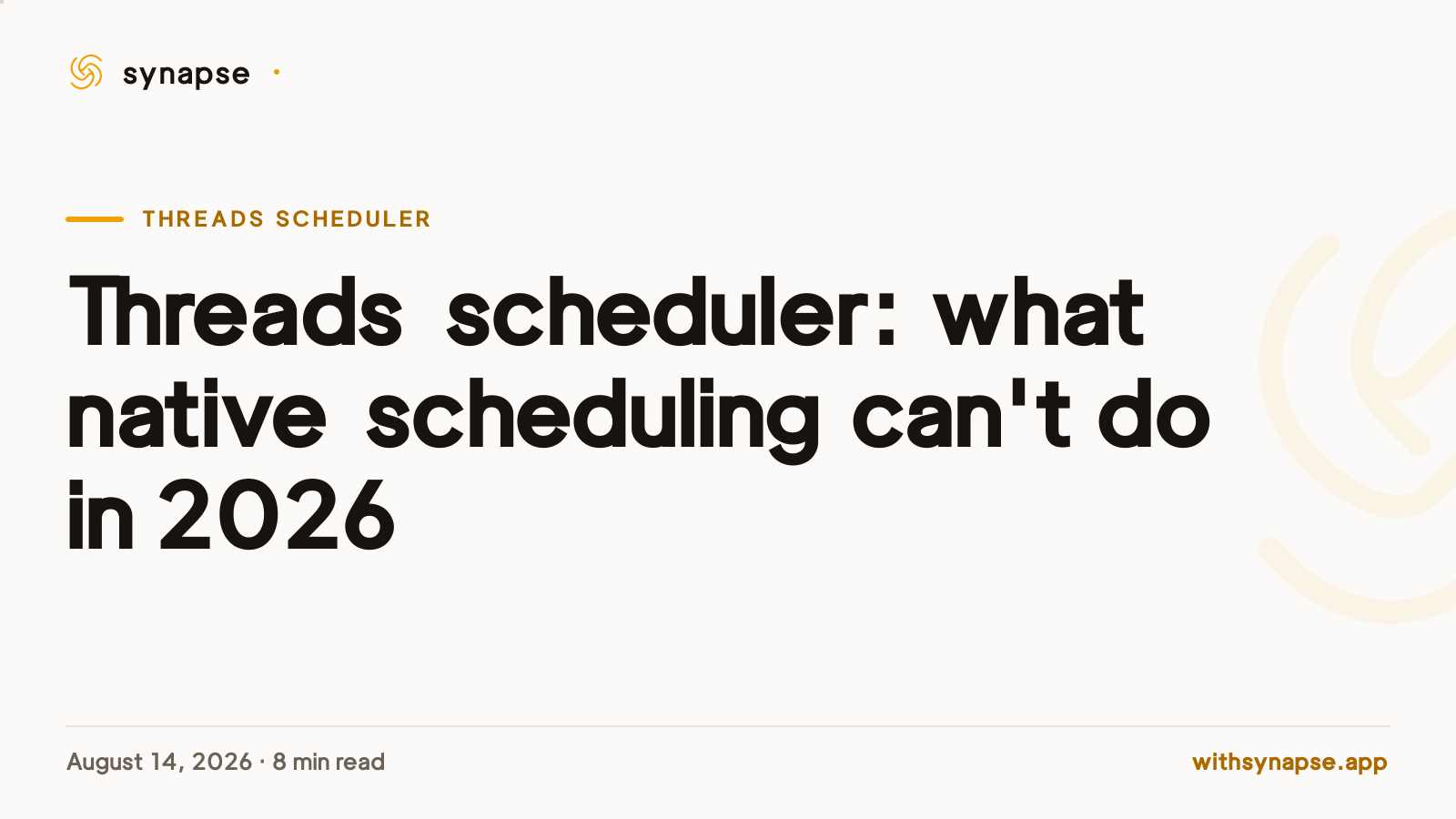Threads scheduler: what native scheduling can't do in 2026