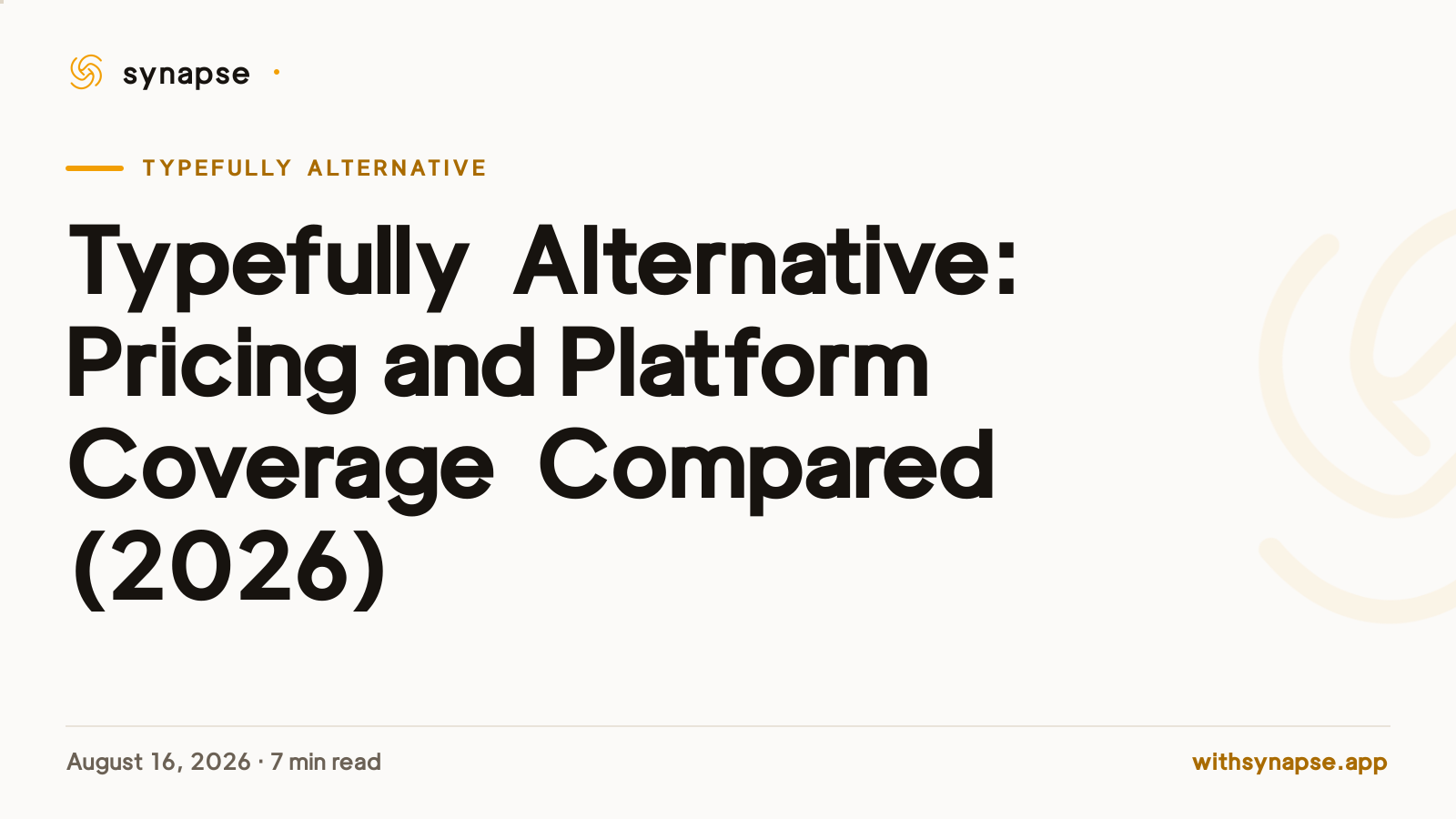 Typefully Alternative: Pricing and Platform Coverage Compared (2026)
